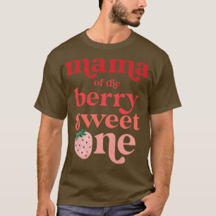 Womens Mama of the Berry Sweet One Strawberry Firs T-Shirt