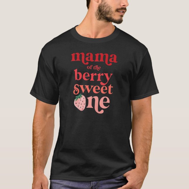 Womens Mama Of The Berry Sweet One Strawberry Firs T-Shirt (Front)