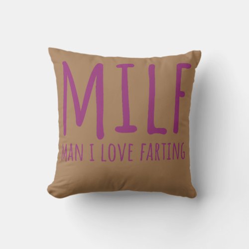 Womens Man I Love Farting Fart s For Women Funny Throw Pillow