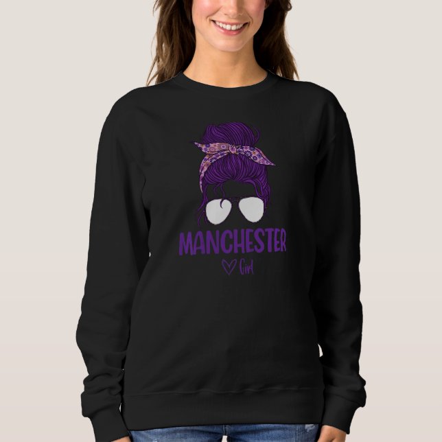 Womens Manchester Girl Born In Manchester Sweatshirt (Front)