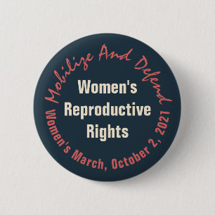 Women's March 2021 Defend Reproductive Rights Button