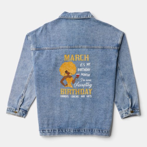 Womens March Its My Birthday Month Im Not Accept Denim Jacket