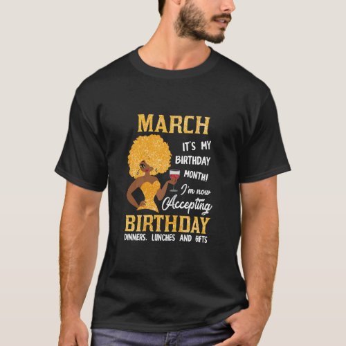 Womens March Its My Birthday Month Im Not Accept T_Shirt