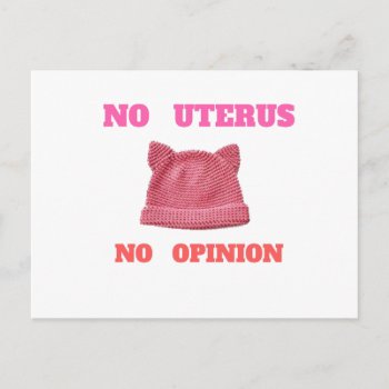 Women's March  No Uterus No Opinion Postcard by PhemalePheonix at Zazzle