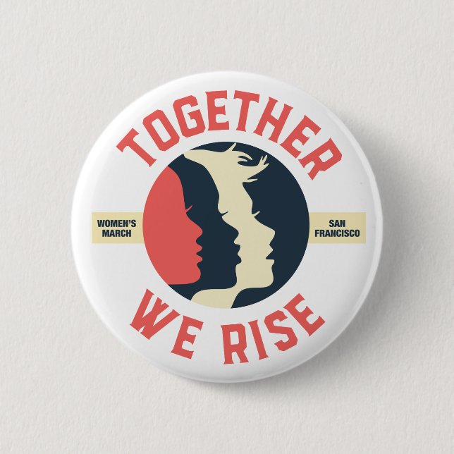 Women's March SF - Together We Rise Button (Front)