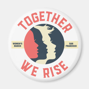 Women's March SF - Together We Rise Magnet