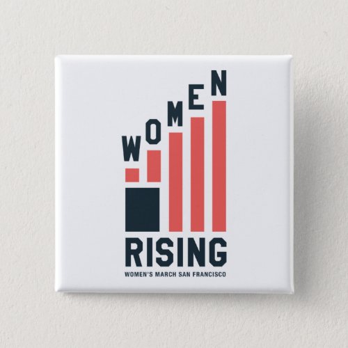 Womens March SF Women Rising Button