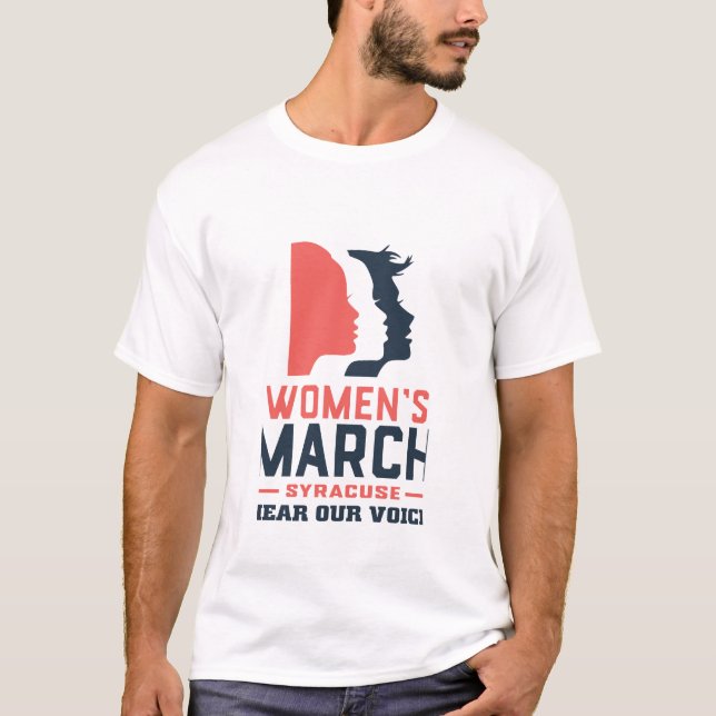 Women's March Syracuse Hear Our Voice T-Shirt (Front)