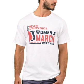 Women's march Texas rise up hear our voices T-Shirt
