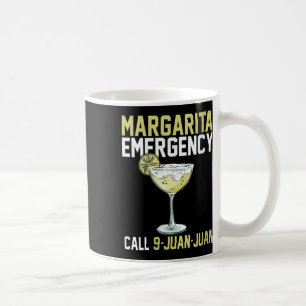 Womens Margarita Emergency Call 9 Juan Juan Funny  Coffee Mug