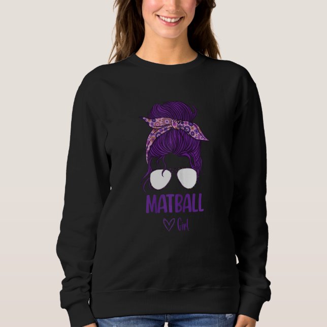 Womens Matball Girl  Support Female Athletes Sweatshirt (Front)