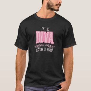Womens  Matron of Honor Diva Matching Bachelorette T-Shirt