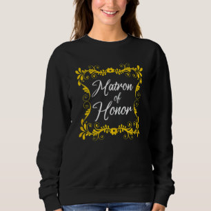 Womens Matron Of Honor Matching Bachelorette Party Sweatshirt