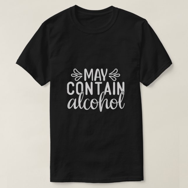 Womens May Contain Alcohol Day Drinking Funny Wome T-Shirt (Design Front)