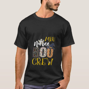 Womens MBU Nurse Boo Crew Halloween Costume Boo Gh T-Shirt