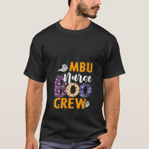 Womens MBU Nurse Boo Crew Scary Nurse Halloween Gh T-Shirt