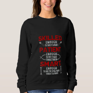 Womens Mechanic Skilled Patient Smart Enough To Hi Sweatshirt