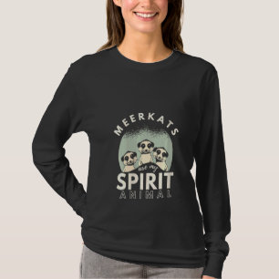 Womens Meerkat Is My Spirit Animal Meerkat T-Shirt
