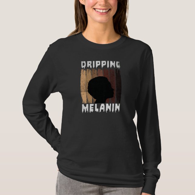 Womens Melanin Dripping Melanin Women Black Girl M T-Shirt (Front)