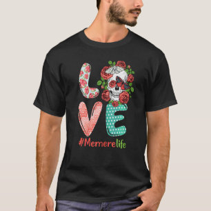 Womens Memere Life Love Grandma Skull Rose Costume T-Shirt