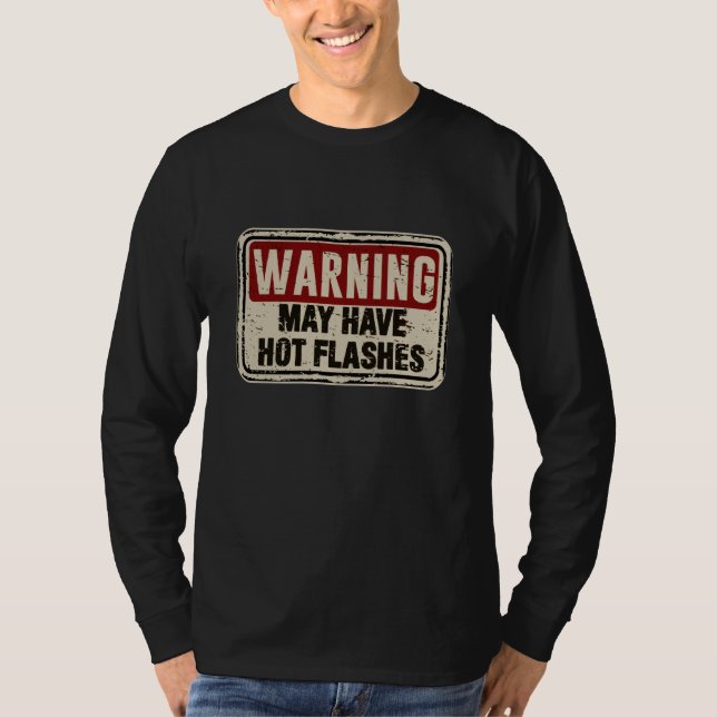 Womens Menopause Sarcastic Slogan May Have Hot Fla T-Shirt (Front)