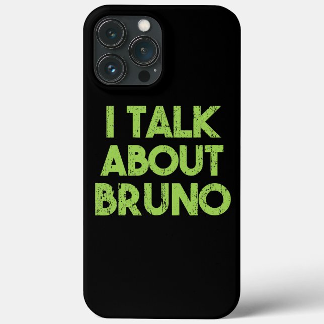 Womens Mens I Talk About Bruno Funny kids boys Case-Mate iPhone Case (Back)