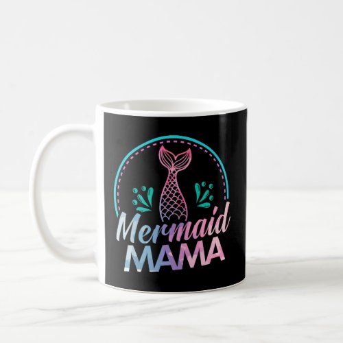 Womens Mermaid Mama Girls Birthday Gift  Coffee Mug
