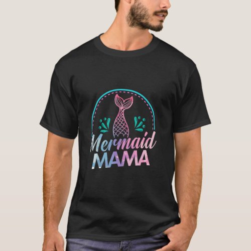 Womens Mermaid Mama Girls Birthday Gift  T_Shirt