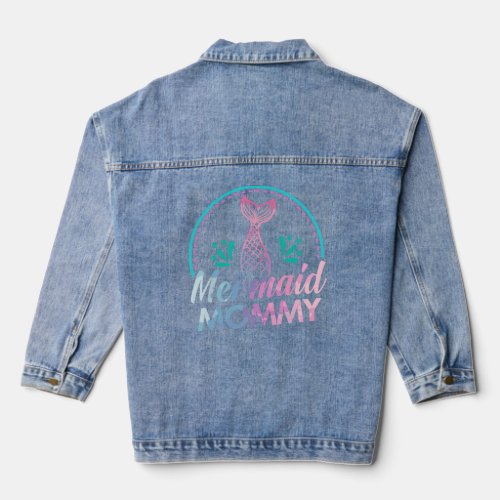 Womens Mermaid Mommy Girls Birthday Gift  Denim Jacket