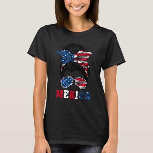 Womens Messy Hair Bun Merica Sunglasses 4th Of Jul T_Shirt