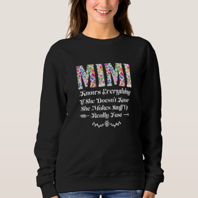 Womens mimi knows everything if she doesn't know g sweatshirt (Front)