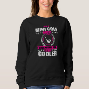 Womens  Mini Golf Mom Costume Minigolf For Women Sweatshirt