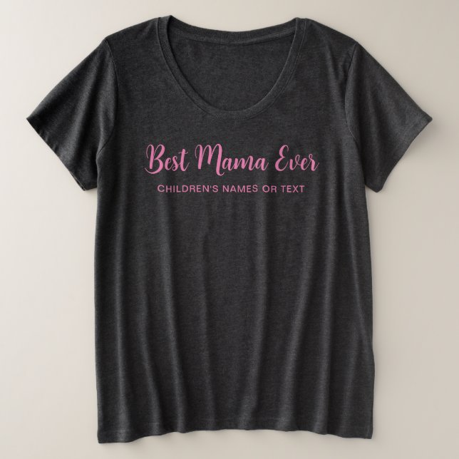 Womens Modern Calligraphy Template Best Mama Ever Plus Size T-Shirt (Design Front)