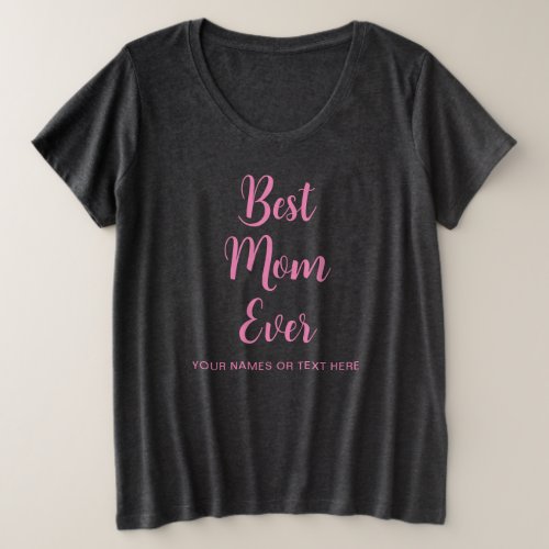 Womens Modern Elegant Typography Best Mom Ever Plus Size T_Shirt