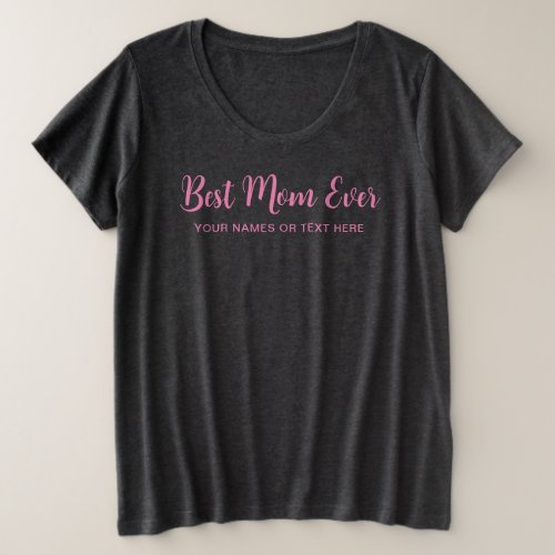Womens Modern Handwritten Template Best Mom Ever Plus Size T_Shirt