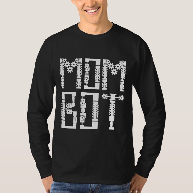 Womens Mom Bot Robot Robotics AI Engineer T-Shirt (Front)