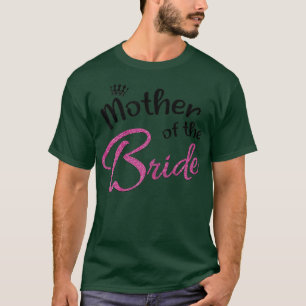 Womens Mom Bridal Family Bachelorette Party Mother T-Shirt