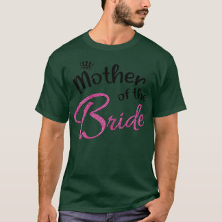 Womens Mom Bridal Family Bachelorette Party Mother T-Shirt