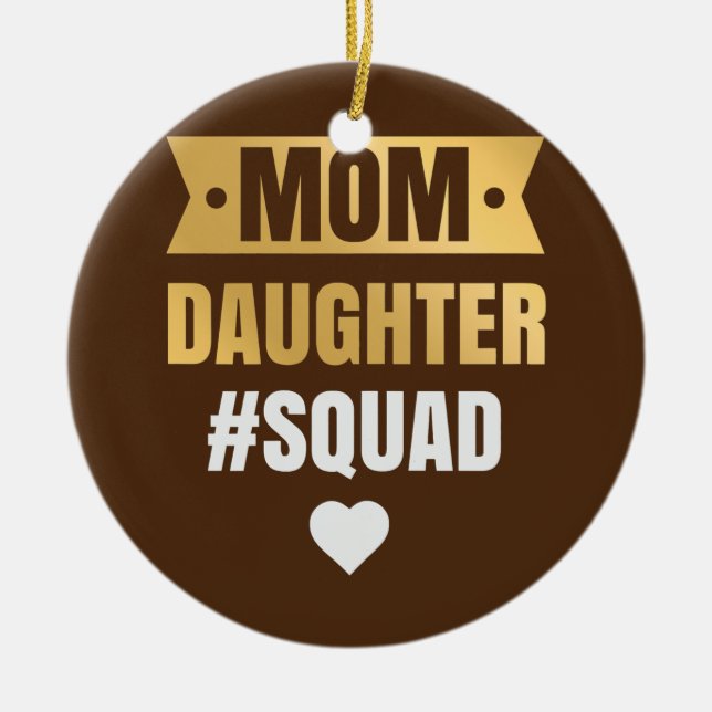 Womens Mom Daughter Squad Apparel Funny Family Ceramic Ornament (Front)