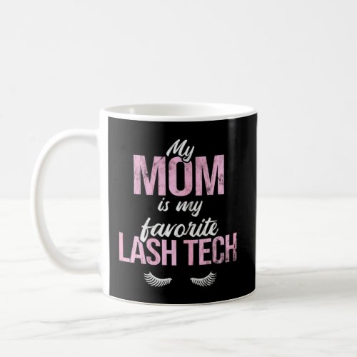 Womens Mom Favorite Lash Tech Lashes Eyelash 1  Coffee Mug