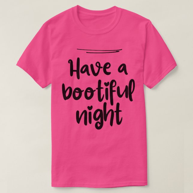 Womens Mom Funny Have a bootiful night1510 T-Shirt (Design Front)