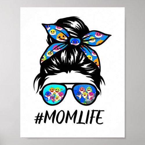 Womens Mom Life Messy Burn Baby Shark Mom Mothers Poster