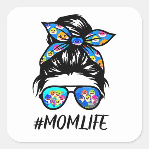 Womens Mom Life Messy Burn Baby Shark Mom Mothers Square Sticker