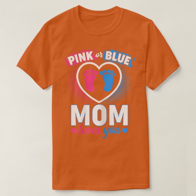Womens Mom Loves You Baby Gender Reveal Party Baby T-Shirt (Design Front)