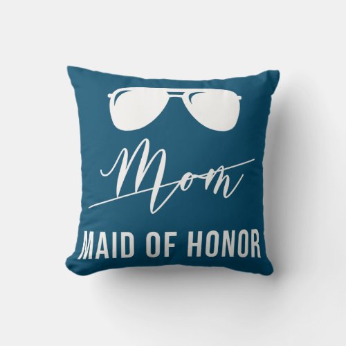 Womens Mom Maid Of Honor  Throw Pillow