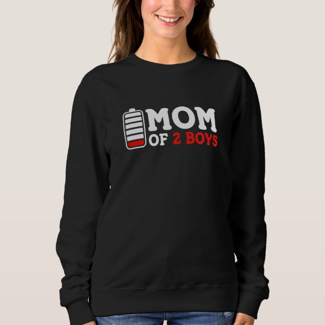 Womens Mom Of 2 Boys Empty Battery Kids Mother's D Sweatshirt (Front)