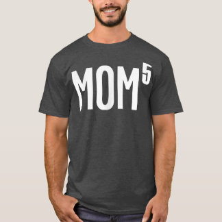 Womens Mom of 5 Kids   Cute Funny Mothers Day Gift T-Shirt