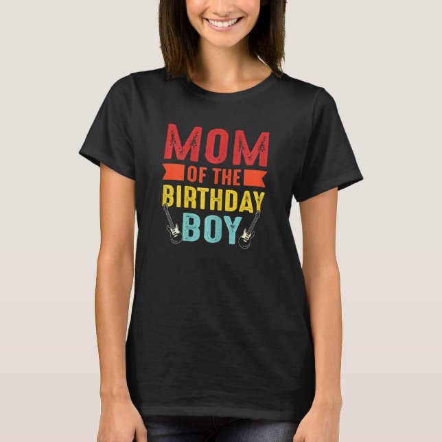 Womens Mom Of The Birthday Boy Birthday Boy T-Shirt (Front)