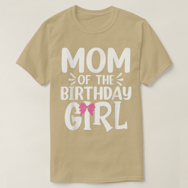 Womens Mom of The Birthday Girl Funny Mama Mothers T-Shirt (Design Front)