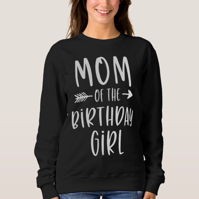 Womens Mom Of The Birthday Girl Mama And Daughter  Sweatshirt (Front)